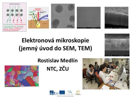 Elektronová mikroskopie (jemný úvod do SEM, TEM)