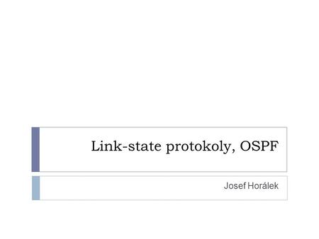 Link-state protokoly, OSPF