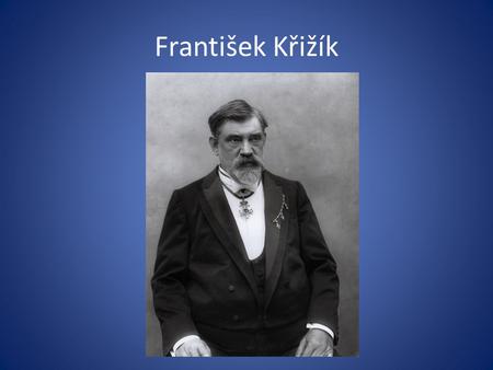 František Křižík.