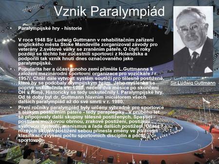 Vznik Paralympiád Paralympijské hry - historie