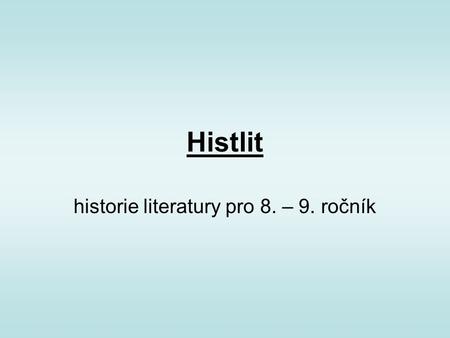historie literatury pro 8. – 9. ročník