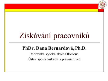 PhDr. Dana Bernardová, Ph.D.