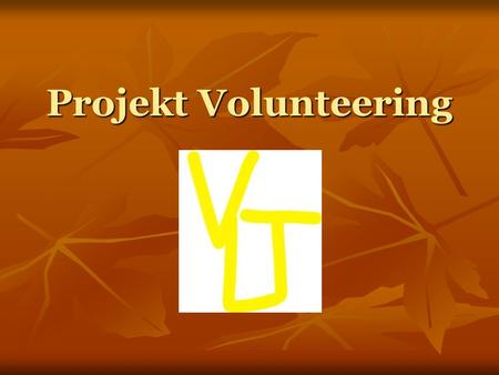 Projekt Volunteering. Projekt Volunteering byl založen 14. září 2009 Asociací pro podporu vzdělání jako projekt Univerzitního centra Na Baště, Na Baště.