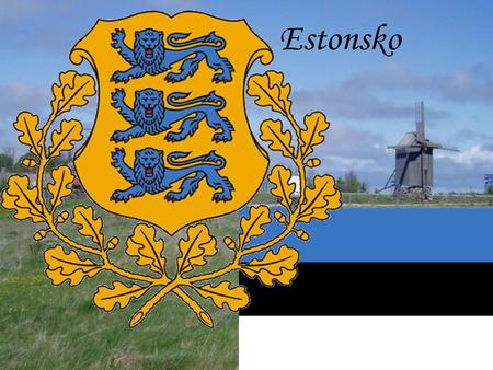 Estonsko.