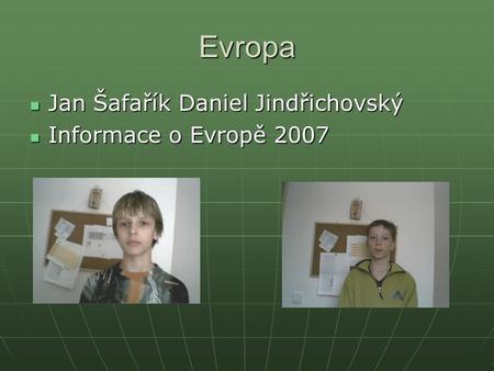 Evropa Jan Šafařík Daniel Jindřichovský Informace o Evropě 2007.