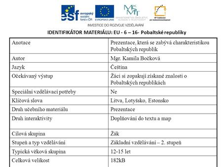 IDENTIFIKÁTOR MATERIÁLU: EU - 6 – 16- Pobaltské republiky
