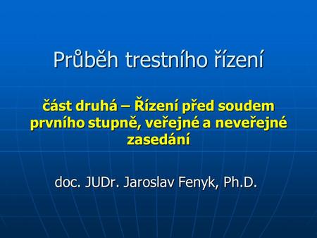doc. JUDr. Jaroslav Fenyk, Ph.D.