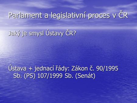 Parlament a legislativní proces v ČR