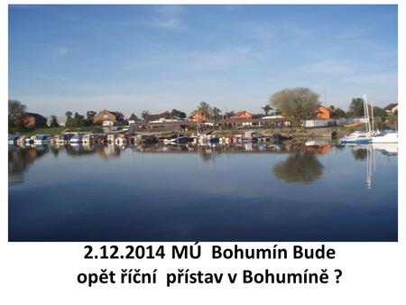 MÚ Bohumín Bude opět říční přístav v Bohumíně ?