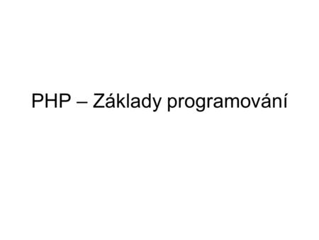 PHP – Základy programování