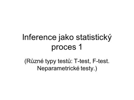 Inference jako statistický proces 1