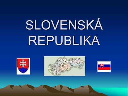 SLOVENSKÁ REPUBLIKA.