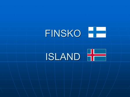 FINSKO ISLAND.