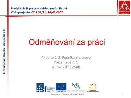 Aktivita č. 2: Podnikání a právo Prezentace č. 9 Autor: Jiří Lysák