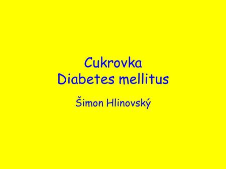 Cukrovka Diabetes mellitus
