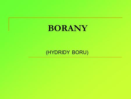 BORANY (HYDRIDY BORU).