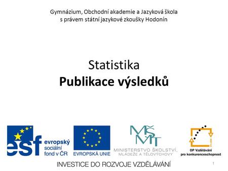 Statistika Publikace výsledků