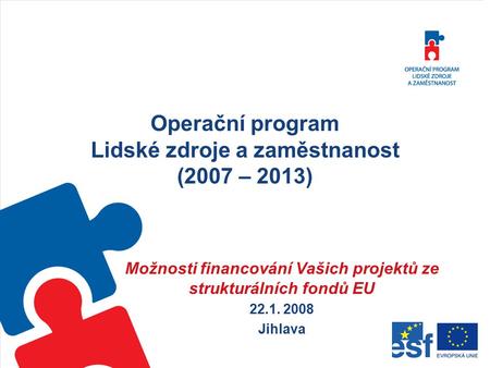Operační program Lidské zdroje a zaměstnanost (2007 – 2013)