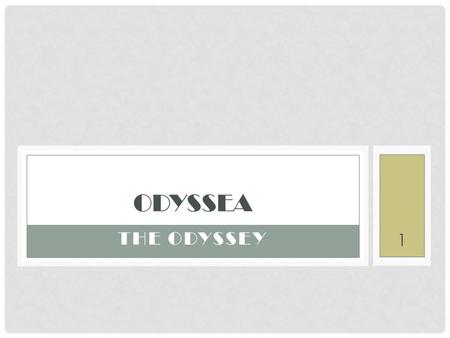 Odyssea The Odyssey.