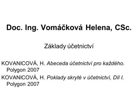 Doc. Ing. Vomáčková Helena, CSc.