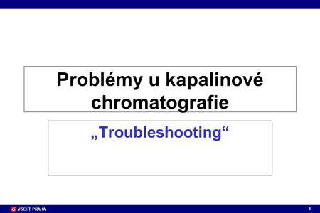 Problémy u kapalinové chromatografie