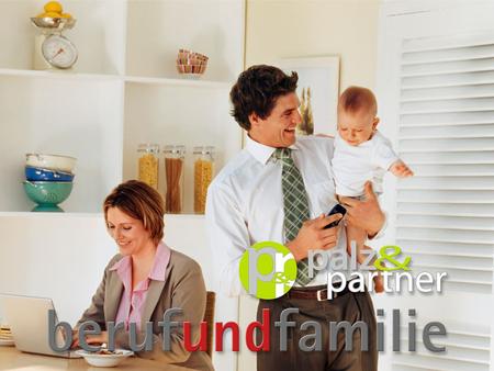 ZAMĚSTNÁNÍ RODINA Slučitelnost má mnoho faset Pracovní doba „flexibilní, férová, v zájmu rodiny“  Flexibilní pracovní doba pro rodiče  Částečné úvazky.