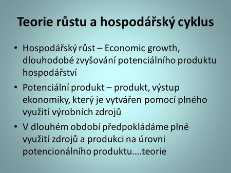Teorie růstu a hospodářský cyklus