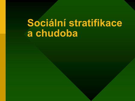 Sociální stratifikace a chudoba