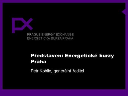 Představení Energetické burzy Praha