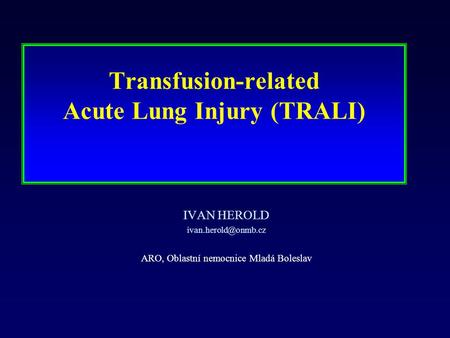 Transfusion-related Acute Lung Injury (TRALI)