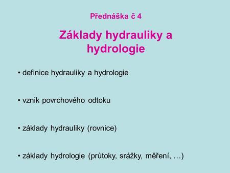 Základy hydrauliky a hydrologie
