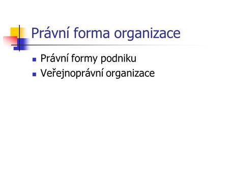 Právní forma organizace