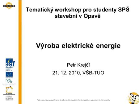 Tematický workshop pro studenty SPŠ stavební v Opavě