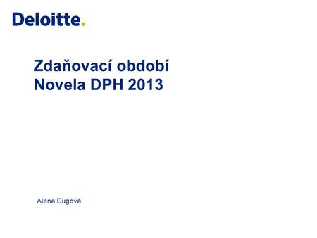 Zdaňovací období Novela DPH 2013