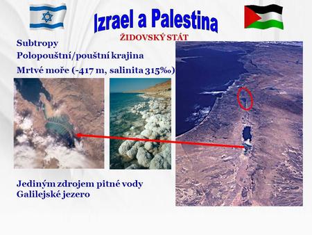 Izrael a Palestina Subtropy Polopouštní/pouštní krajina