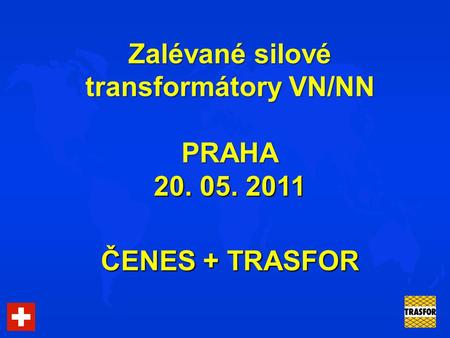Zalévané silové transformátory VN/NN PRAHA