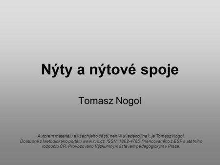 Nýty a nýtové spoje Tomasz Nogol