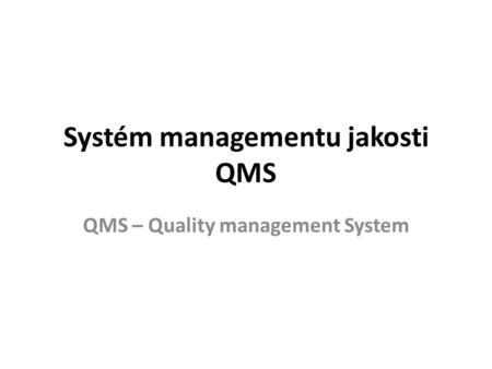 Systém managementu jakosti QMS