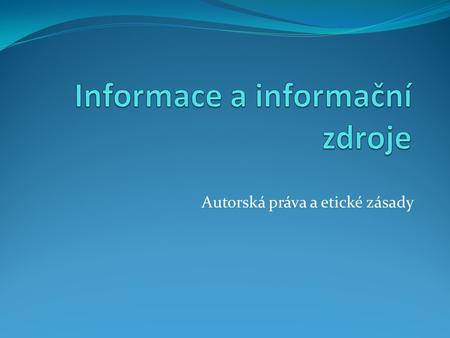 Informace a informační zdroje