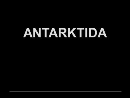 ANTARKTIDA.