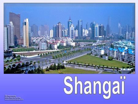 Shanghai Shanghai 17 50 000 habitants ville importante de Chine Shanghai est située sur la rivière Huang Pu, et se compose donc de deux parties distinctes,