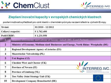 Zlepšení inovační kapacity v evropských chemických klastrech posílení možností a příležitostí pro vznik klastrů v chemickém průmyslu na území střední a.