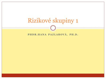 PhDr.Hana Pazlarová, ph.d.