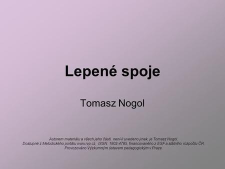 Lepené spoje Tomasz Nogol