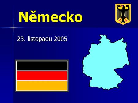 Německo 23. listopadu 2005.