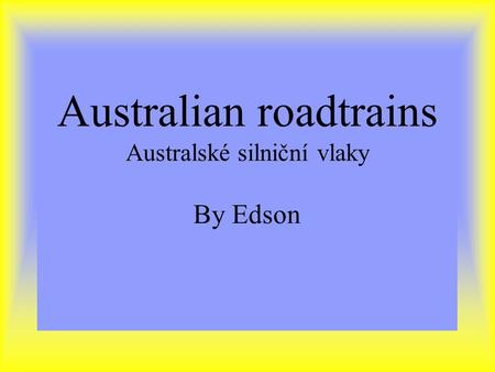 Australian roadtrains Australské silniční vlaky