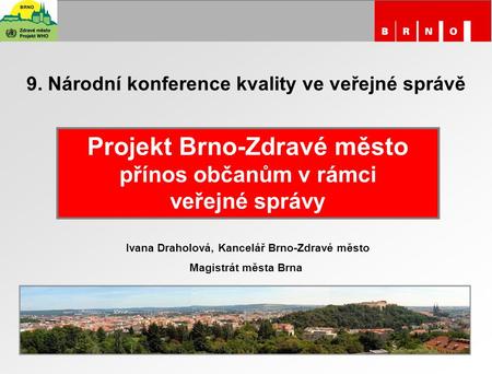 Projekt Brno-Zdravé město přínos občanům v rámci veřejné správy