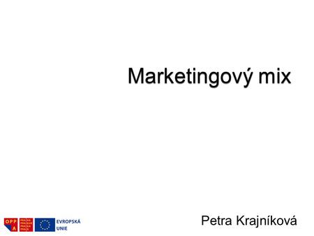 Marketingový mix Petra Krajníková.
