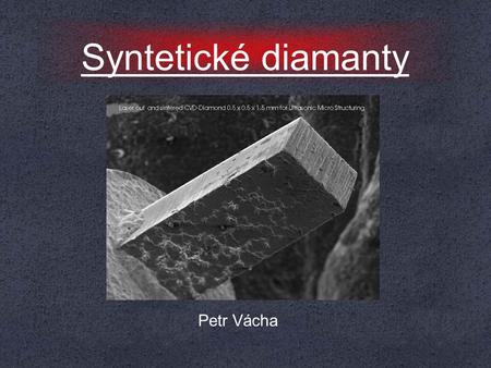 Syntetické diamanty Petr Vácha.