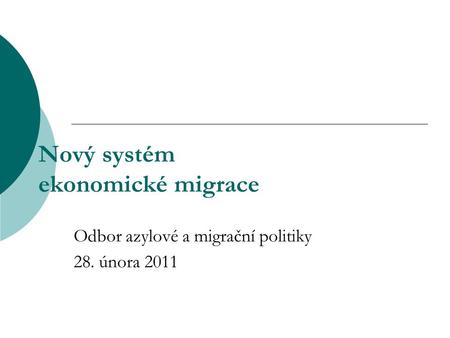 Nový systém ekonomické migrace